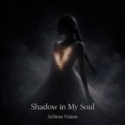 Junera Vision Shadow In Mysoul