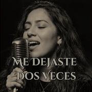 Me Dejaste Dos Veces