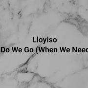 Where Do We Go Lloyiso