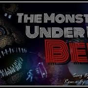 Fnaf Monster Under My Bed Song