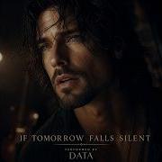 If Tomorrow Falls Silent