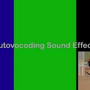 Autovocoding Sound Effect