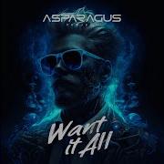 Want It All Asparagusproject