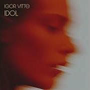 Idol Igor Vitte