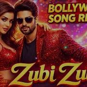 Zubi Zubi Bollywood Song Remix 2026