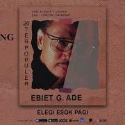 Ebiet G Ade Esok Pagi