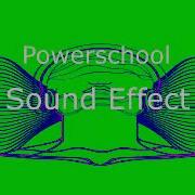 Powerschool Sound Effect