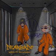 Demasiado