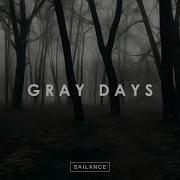 Grey Days Sailxnce