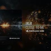 Melodic Techno Iklr Close To Me