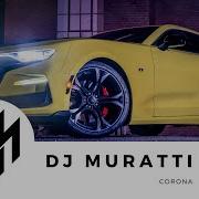 Dj Muratti Corona