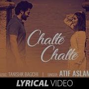 Chalte Chalte By Atif Aslam