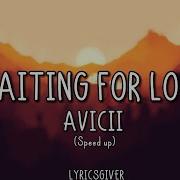 Waiting For Love Speed Up