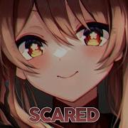 Nightcore Skared