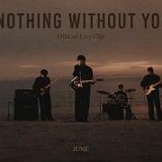 June Nothing Without You