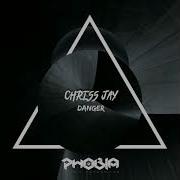 Chriss Jay Danger