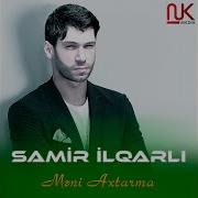 Samir Ilqarli Meni Axtarma