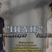Tural Sedali Heyif