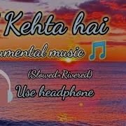 Dil Kehta Hai Instrumental