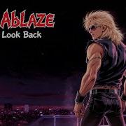 Fyre Ablaze Never Look Back
