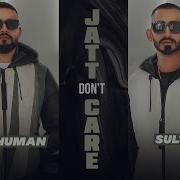 Jatt Dont Care