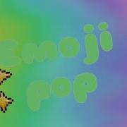 Emoji Pop Meme Original