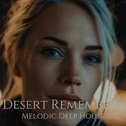 Desert Memory Melodic Deep House