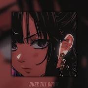 Dusk Till Dawn Speed Up