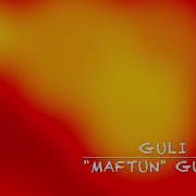 Maftun Guruhi Guli