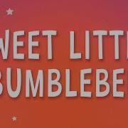 Sweet Little Bumble Bee Speed Up