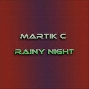 Martik C Rainy Night