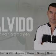 Anvar Sanayev Alvido