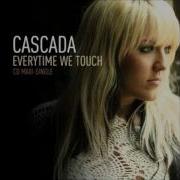 Everytime We Touch Radio Edit Cascada
