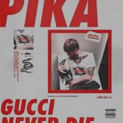 Gucci Never Die