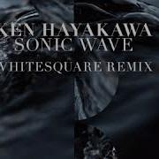 Sonic Wave Whitesquare Remix