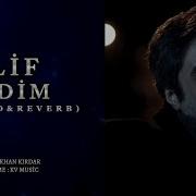 Elif Dedim Slowed Reverb