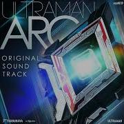 Ultraman Arc Theme