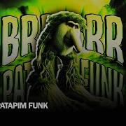 Brr Brr Patapim Funk