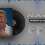 Mehebbet Kazımov Ilk Mehebbetim