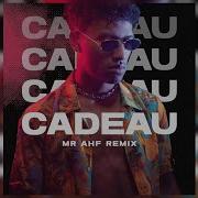 Sanih Cadeau Remix