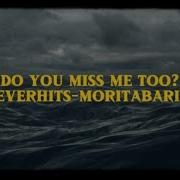 Do You Miss Me Too
