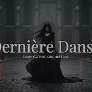 Dernière Danse Indila Dark Gothic Orchestral Cover