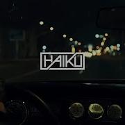 Haiku Let To Me