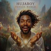 Hujaboy Future World