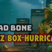 Toad Bone Fuzz Box Hurricane