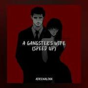 Gangsters Wife Speed Up