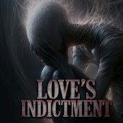 Loves Indictment Oryn