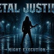 Metal Justitice Night Execution