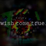 Wish Come True Fnf Remix