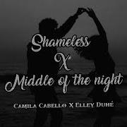 Middle Of The Night X Shameless Speed Up